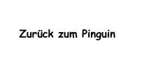 Zurck zum Pinguin