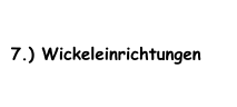 7.) Wickeleinrichtungen